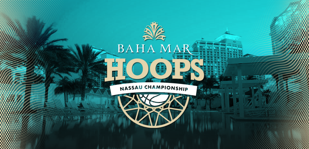Competitive field, schedule announced for 2024 Baha Mar Hoops Nassau Championship